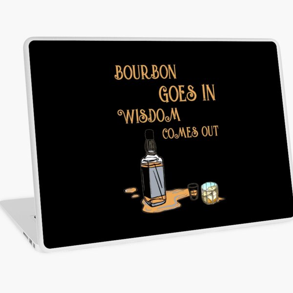 Item preview, Bourbon goes in wisdom comes out designed and sold by SidTastic .