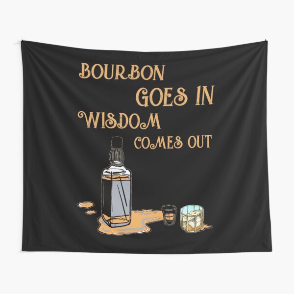 Item preview, Bourbon goes in wisdom comes out designed and sold by SidTastic .
