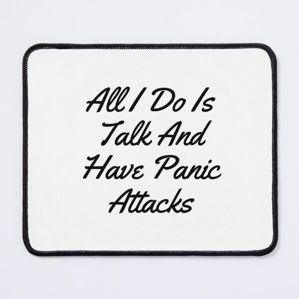 Item preview, All I Do Is Talk And Have Panic Attacks Essential T-Shirt designed and sold by YouSsefHN05.