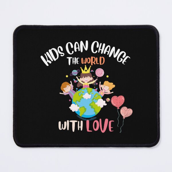 Item preview, kids can change the world with love designed and sold by Itsforyou1.