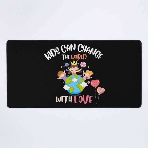 Item preview, kids can change the world with love designed and sold by Itsforyou1.