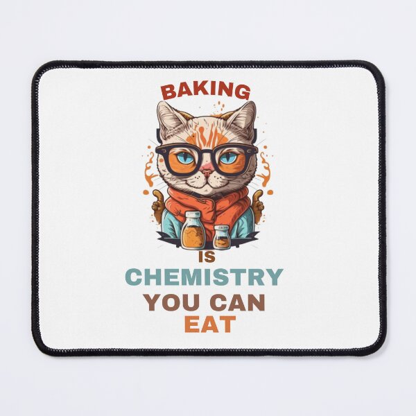 Item preview, baking is chemistry you can eat designed and sold by ImagineInk.