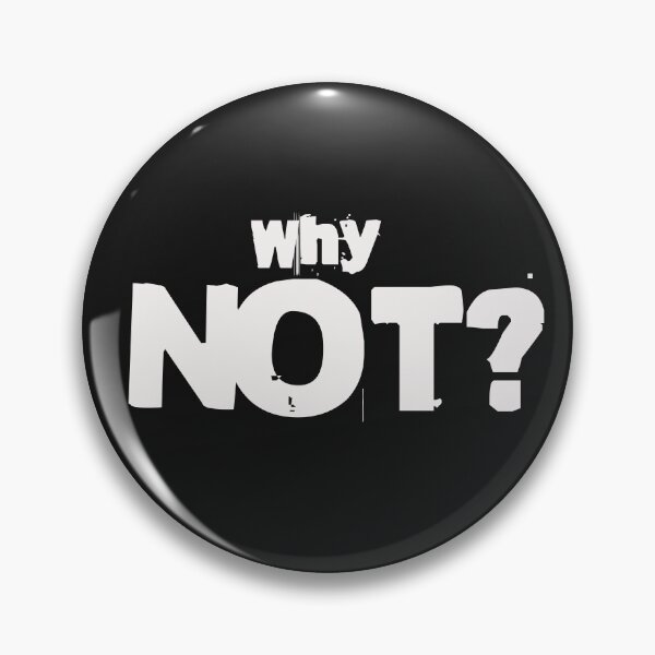 Item preview, Why NOT - white letters designed and sold by ForecastVSN.