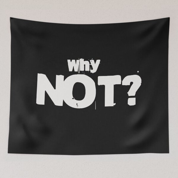 Item preview, Why NOT - white letters designed and sold by ForecastVSN.