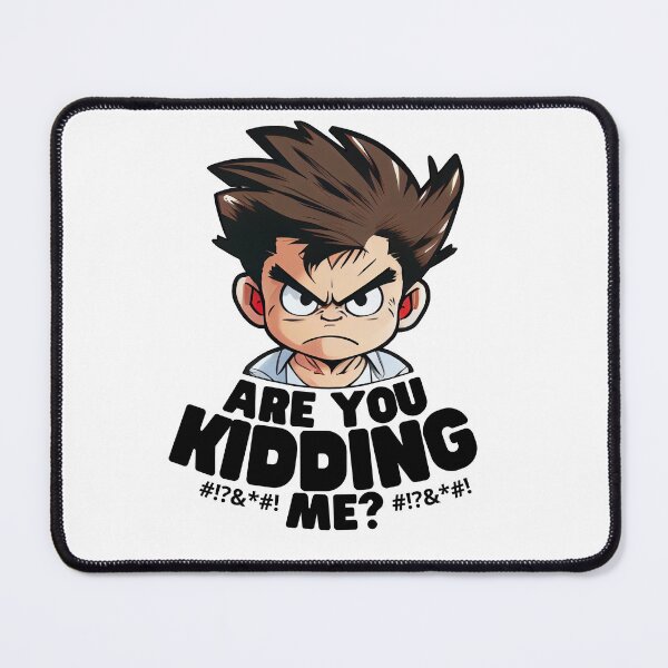 Item preview, Are you kidding me ? designed and sold by Just66.