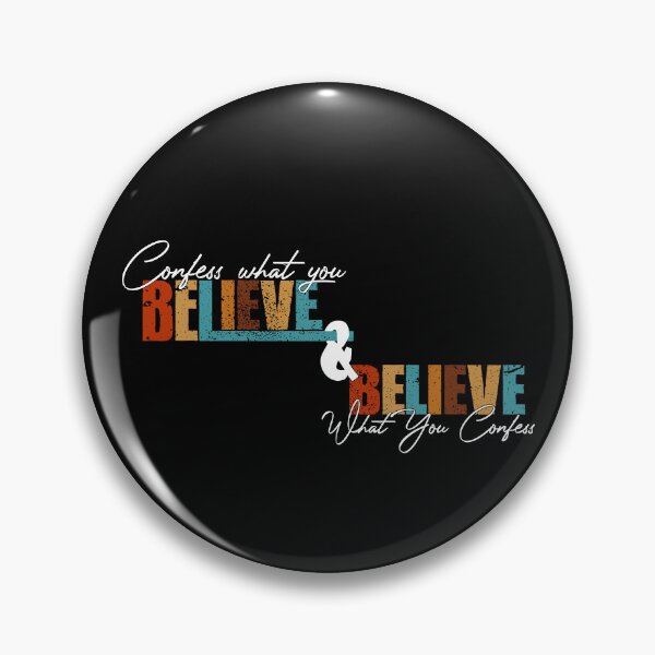 Item preview, confess what you believe and believe what you confess designed and sold by EasilyShop.