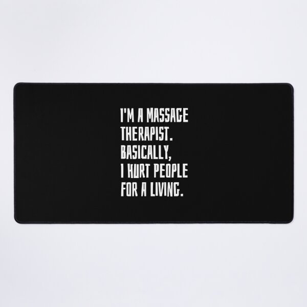 Item preview, I'm A Massage Therapist. Basically, I Hurt People For A Living designed and sold by EarlyTees.