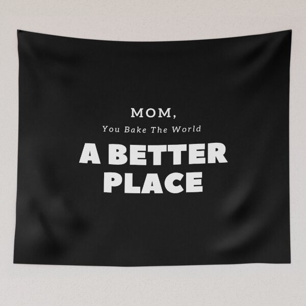 Item preview, You Bake The World A Better Place Mom designed and sold by JohnnyP-Store.