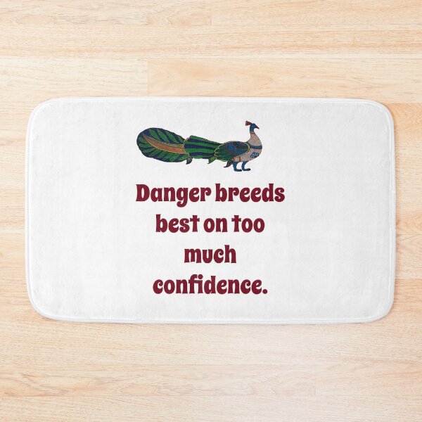 Item preview, Danger Breeds Best - Confidence Quote designed and sold by CrankyOldDude.