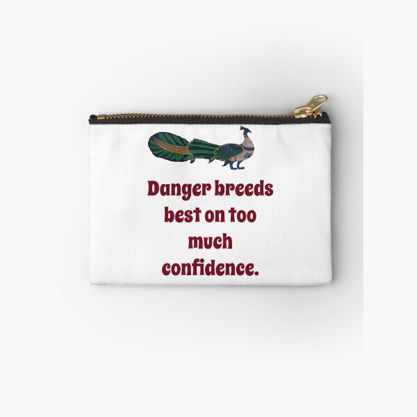 Item preview, Danger Breeds Best - Confidence Quote designed and sold by CrankyOldDude.