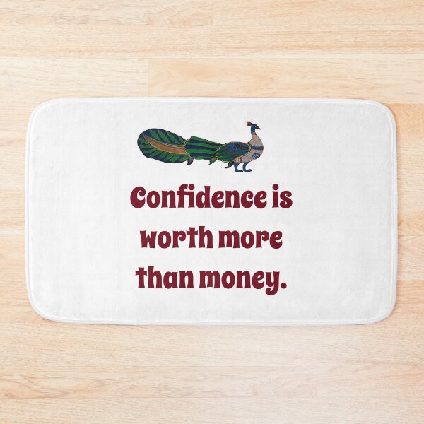 Item preview, Confidence Is Worth More Than Money - Confidence Quote designed and sold by CrankyOldDude.