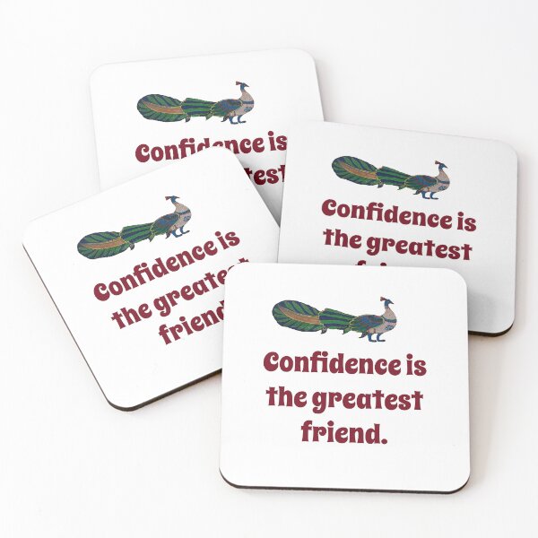 Item preview, Confidence Is the Greatest Friend - Confidence Quote designed and sold by CrankyOldDude.