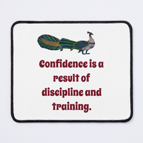 Item preview, Confidence Is A Result of Discipline - Confidence Quote designed and sold by CrankyOldDude.