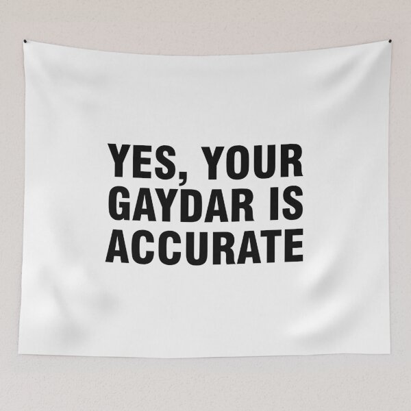 Item preview, Yes, your gaydar is accurate designed and sold by allthetees.