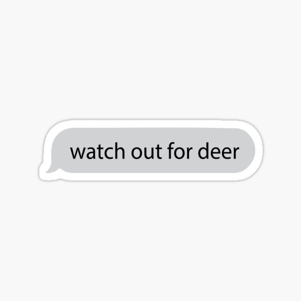 Watch out for deer sticker Sticker