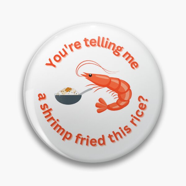 Item preview, A shrimp fried this rice? designed and sold by Shanabananagins.