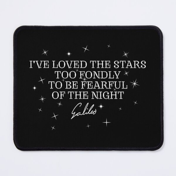 Item preview, Galileo Quote - I've Loved The Stars designed and sold by NewNomads.