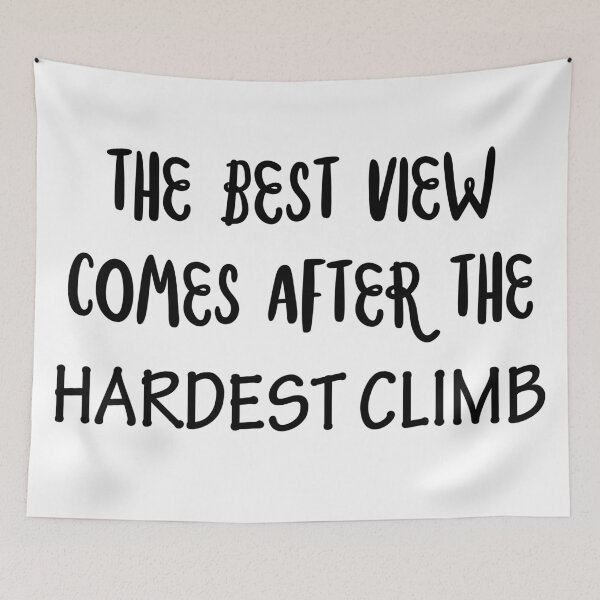 Aperçu de l'œuvre The best view comes after the hardest climb [Click to see items with this design] créée et vendue par ThisFire.
