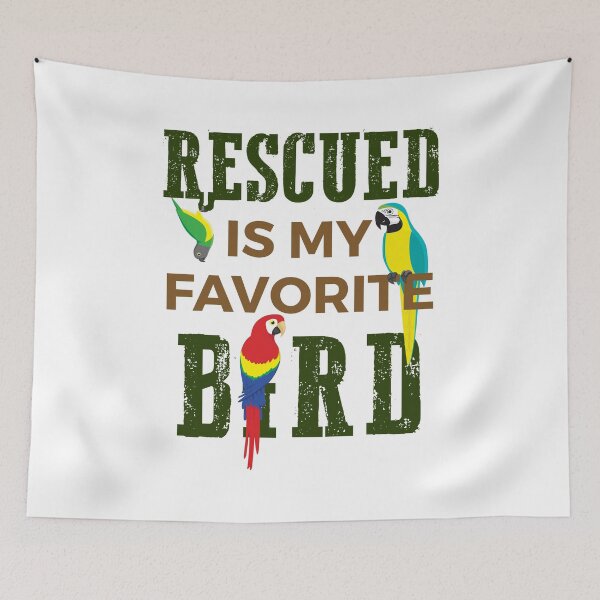 Item preview, Rescued Is My Favorite Bird Parrot designed and sold by jaygo.
