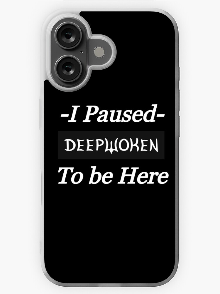 I Paused Deepwoken To Be Here&quot; iPhone Case for Sale by Sandity 