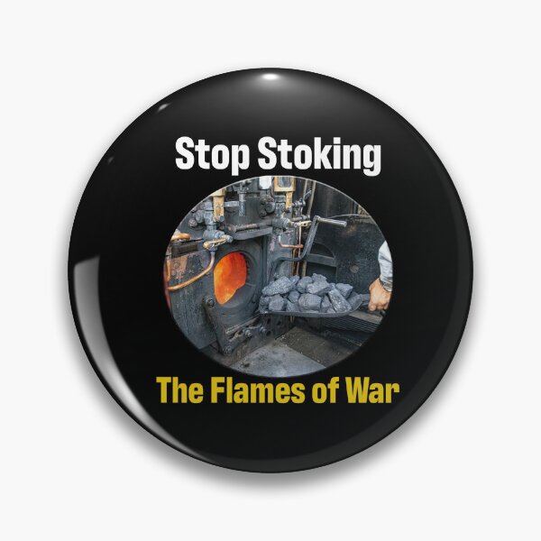 Item preview, Stop Stoking The Flames of War designed and sold by CulturalView.