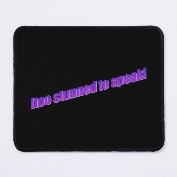 Item preview, [too stunned to speak] designed and sold by gaerss.