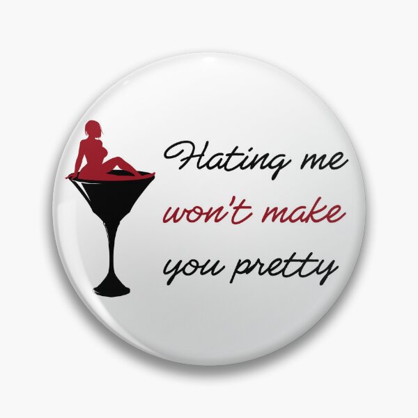 Item preview, Hating me wont make you pretty designed and sold by MalkyTea.