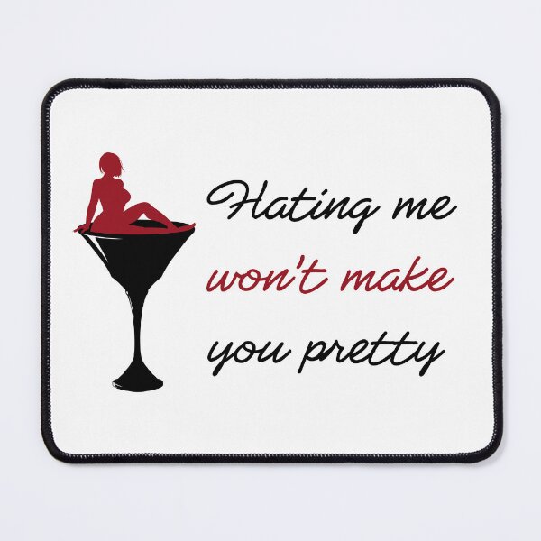 Item preview, Hating me wont make you pretty designed and sold by MalkyTea.