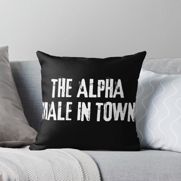 Item preview, The alpha male in town designed and sold by CrazyHowCool.