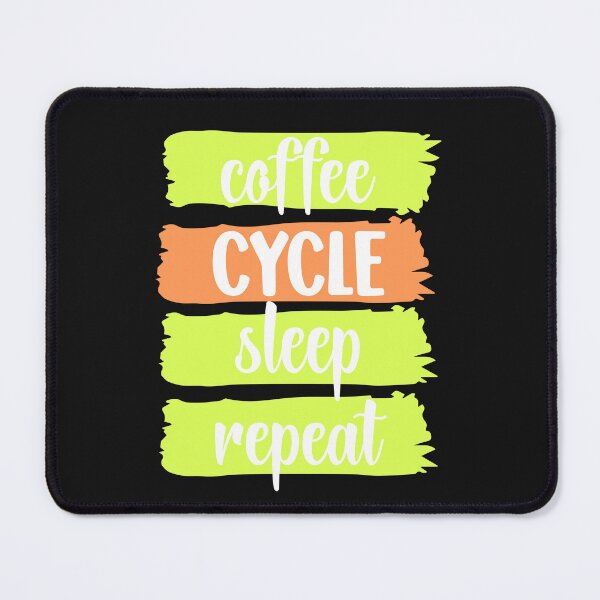 Item preview, Coffee, CYCLE, sleep, repeat slogan (white) designed and sold by LaylaEvans1.