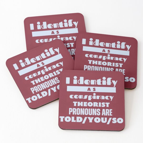 Item preview, I identify as a conspiracy theorist pronouns are told you so designed and sold by Joshu77.
