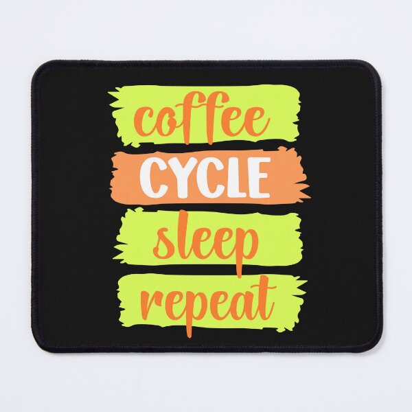 Item preview, Coffee, CYCLE, sleep, repeat slogan (orange) designed and sold by LaylaEvans1.