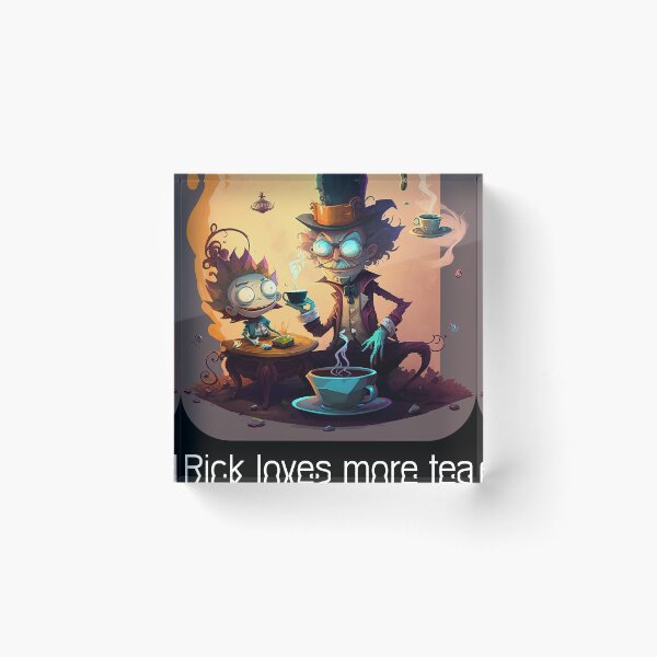 Item preview, Rick loves more tea designed and sold by ai-datamancer.