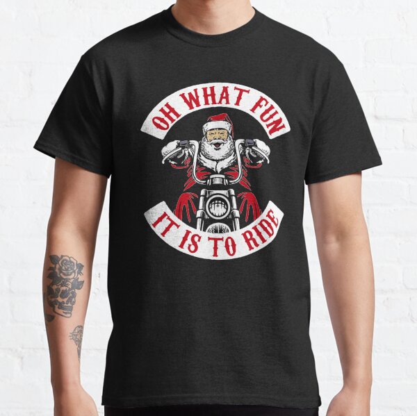 OH WHAT FUN - SANTA ON MOTORCYCLE Classic T-Shirt