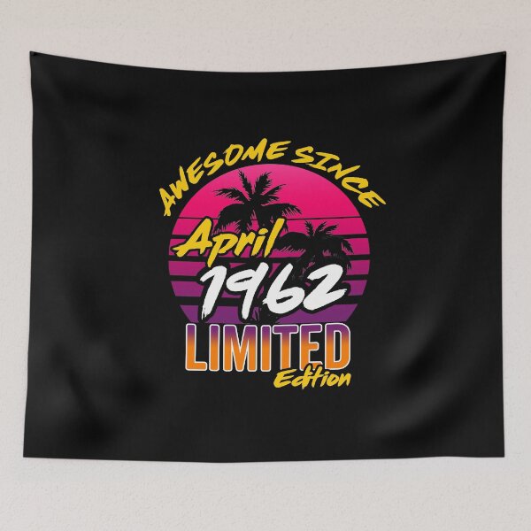 Item preview, Awesome Since April 1962 | Made In 1962 | April 1962 Limited Edition designed and sold by AMINE  ★★★★★.