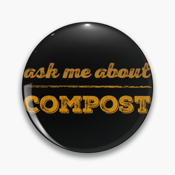 Item preview, Ask Me about Compost! designed and sold by homesteadswag.