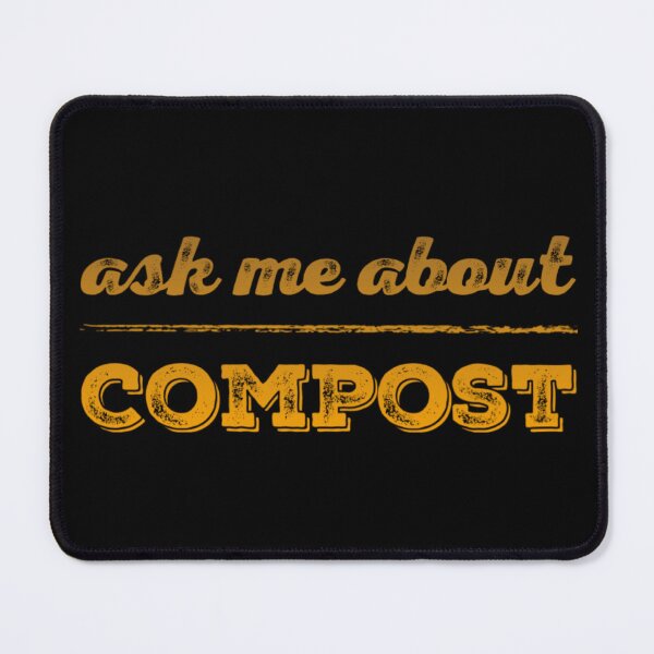 Item preview, Ask Me about Compost! designed and sold by homesteadswag.