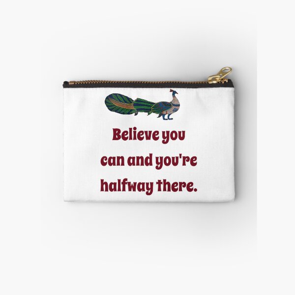 Item preview, Believe You Can And You're Halfway There - Confidence Quote designed and sold by CrankyOldDude.