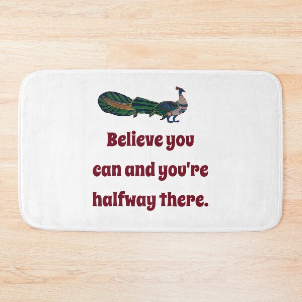 Item preview, Believe You Can And You're Halfway There - Confidence Quote designed and sold by CrankyOldDude.
