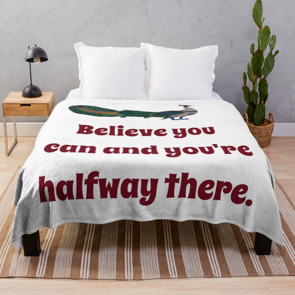 Item preview, Believe You Can And You're Halfway There - Confidence Quote designed and sold by CrankyOldDude.