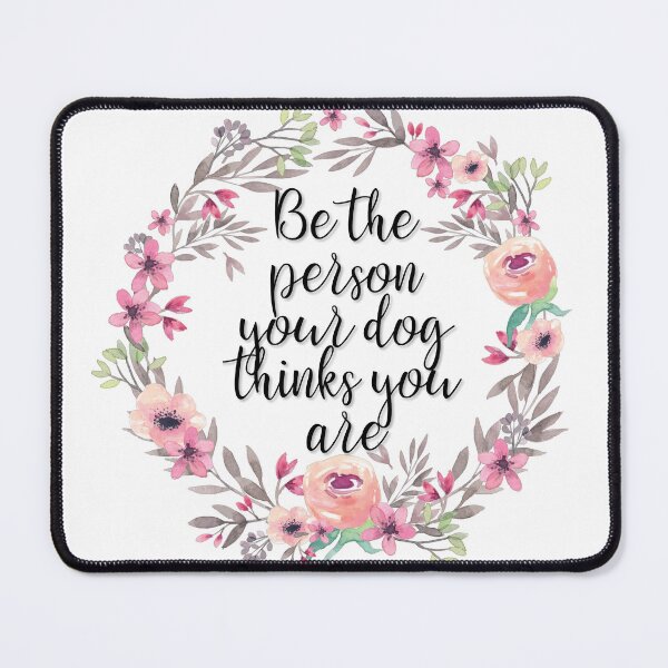 Item preview, Be the person your dog thinks you are designed and sold by nastypastys.