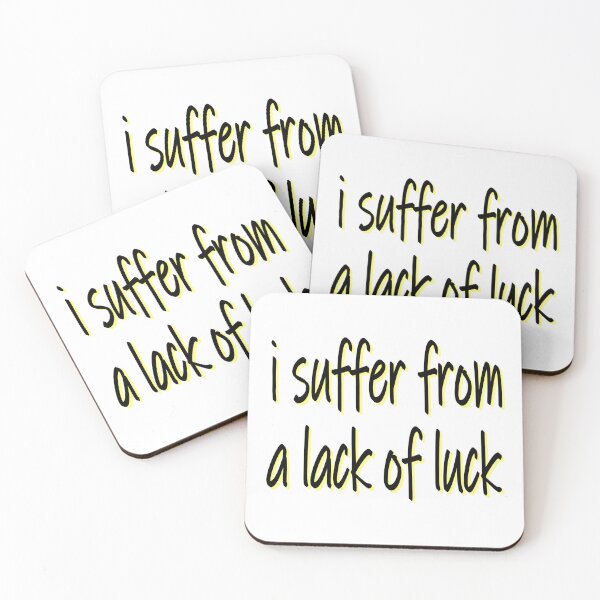 Item preview, I suffer from a lack of luck designed and sold by sednalafandy79.