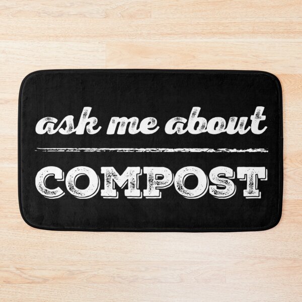 Item preview, Ask Me about Compost! designed and sold by homesteadswag.