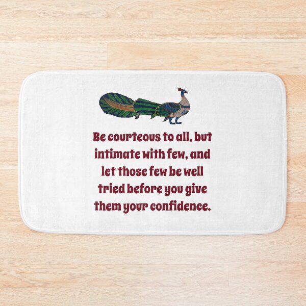 Item preview, Be Courteseous To All - Confidence Quote designed and sold by CrankyOldDude.