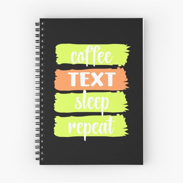 Item preview, Coffee, TEXT, sleep, repeat slogan (white) designed and sold by LaylaEvans1.
