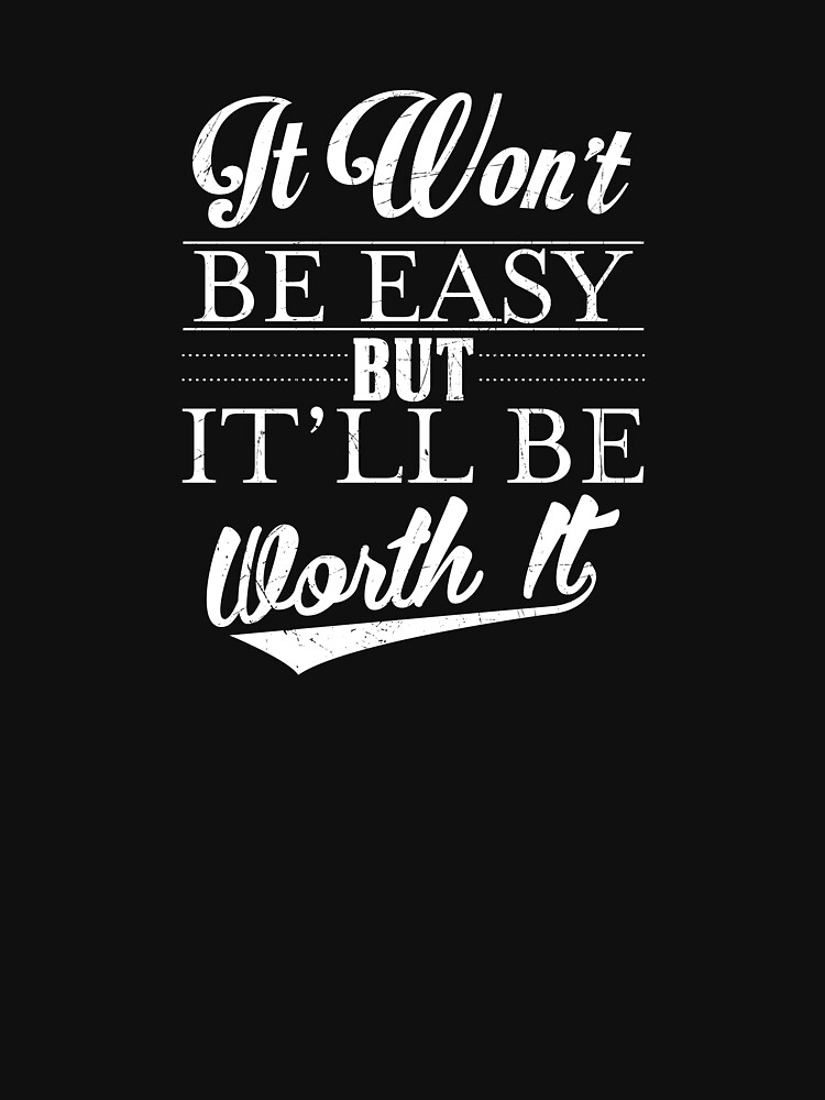 it-won-t-be-easy-but-it-ll-be-worth-it-motivational-zipped-hoodie-by