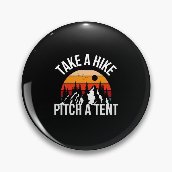 Item preview, "Take A Hike Pitch A Tent" Outdoor Adventure Design designed and sold by HappyGoodTees.