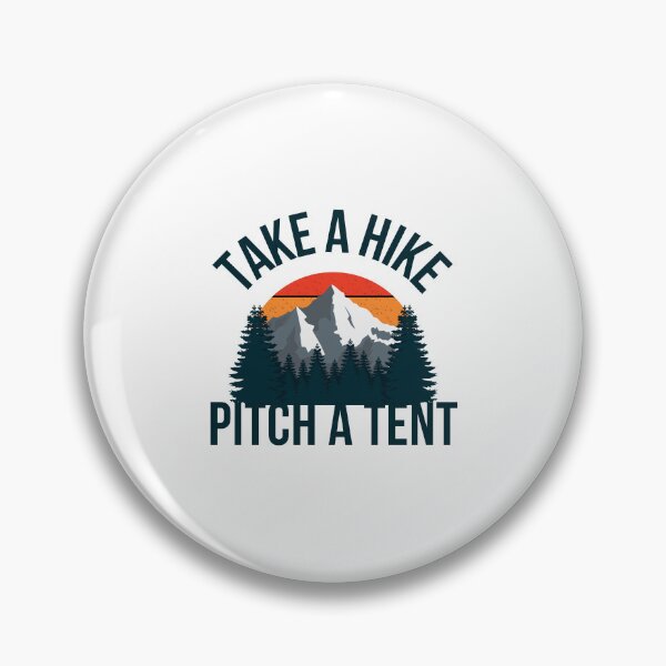 Item preview, "Take A Hike Pitch A Tent" Outdoor Adventure Design designed and sold by HappyGoodTees.