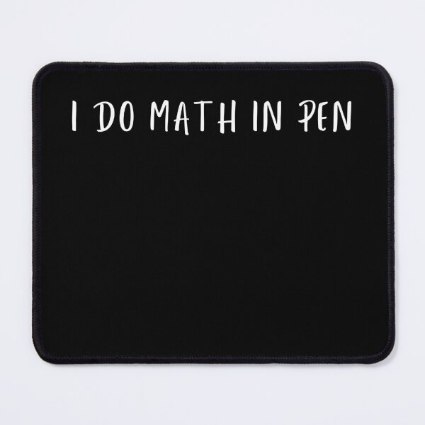 Item preview, I do math in pen designed and sold by FuelForTheSoul.