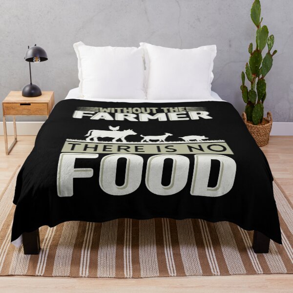 Item preview, Without The Farmer There Is No Food designed and sold by FurioInc.